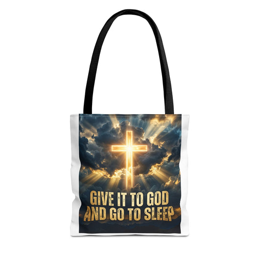 "Give It to God and Go to Sleep" Tote Bag