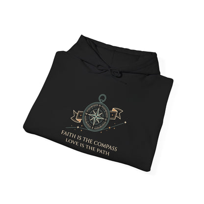 Faith is the Compass Love is the Path Hoodie