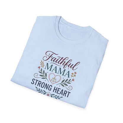Faithful Mama Strong Heart T-Shirt