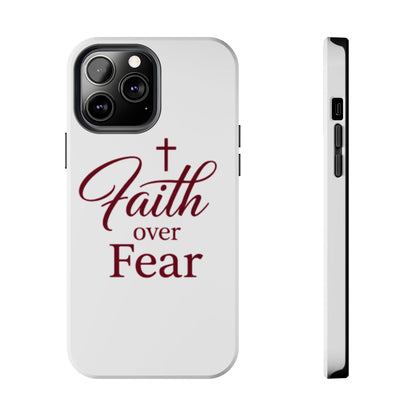 Faith Over Fear Tough Phone Case — Christian Inspirational Protective Phone Cover