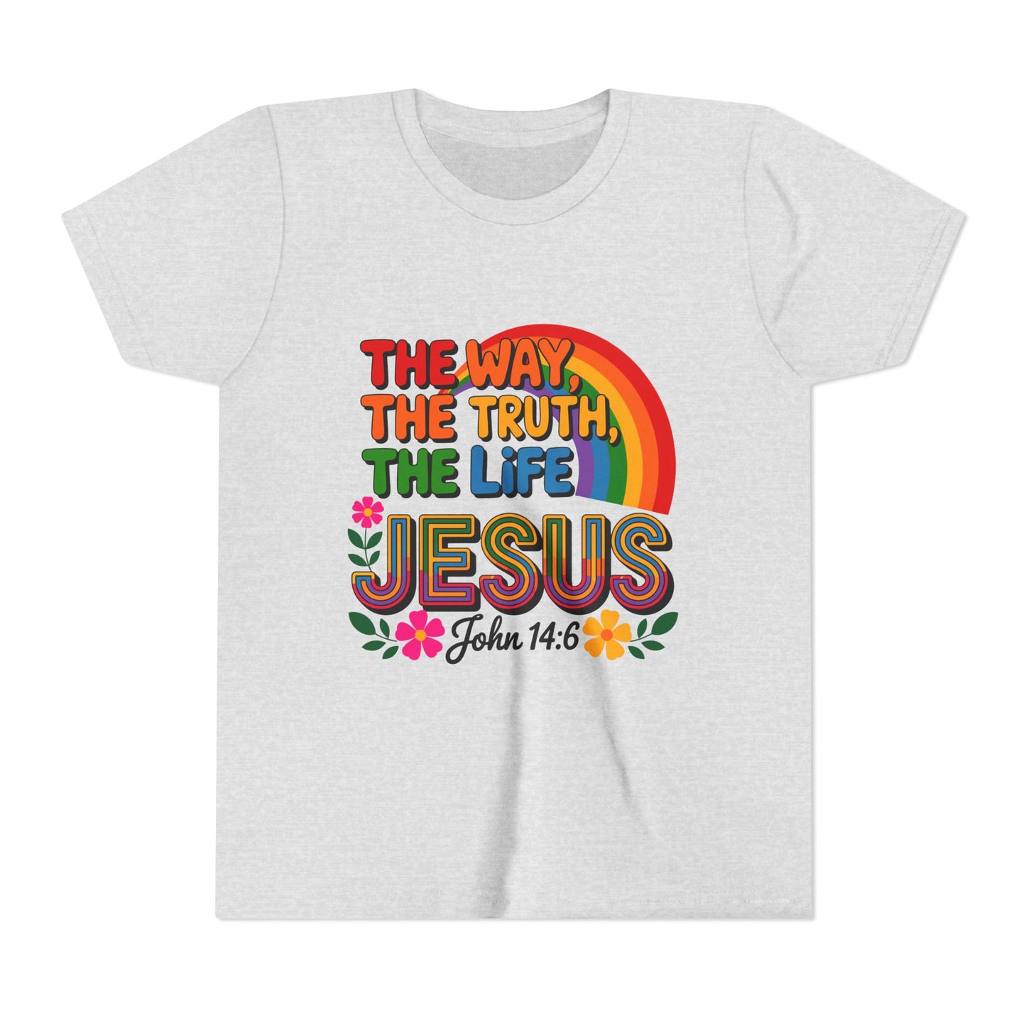 Youth Tee — "The Way, The Truth, The Life" Jesus John 14:6 Rainbow Christian Shirt