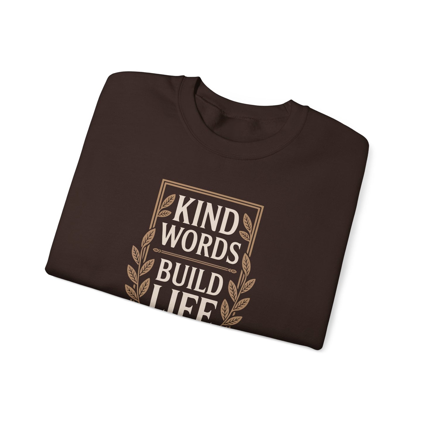 Kind Words Build Life - Proverbs 16:24 Sweatshirt