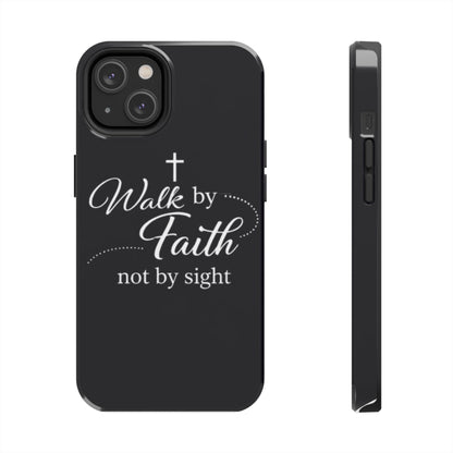 Walk by Faith Tough Phone Case – Christian Inspirational Scripture Design