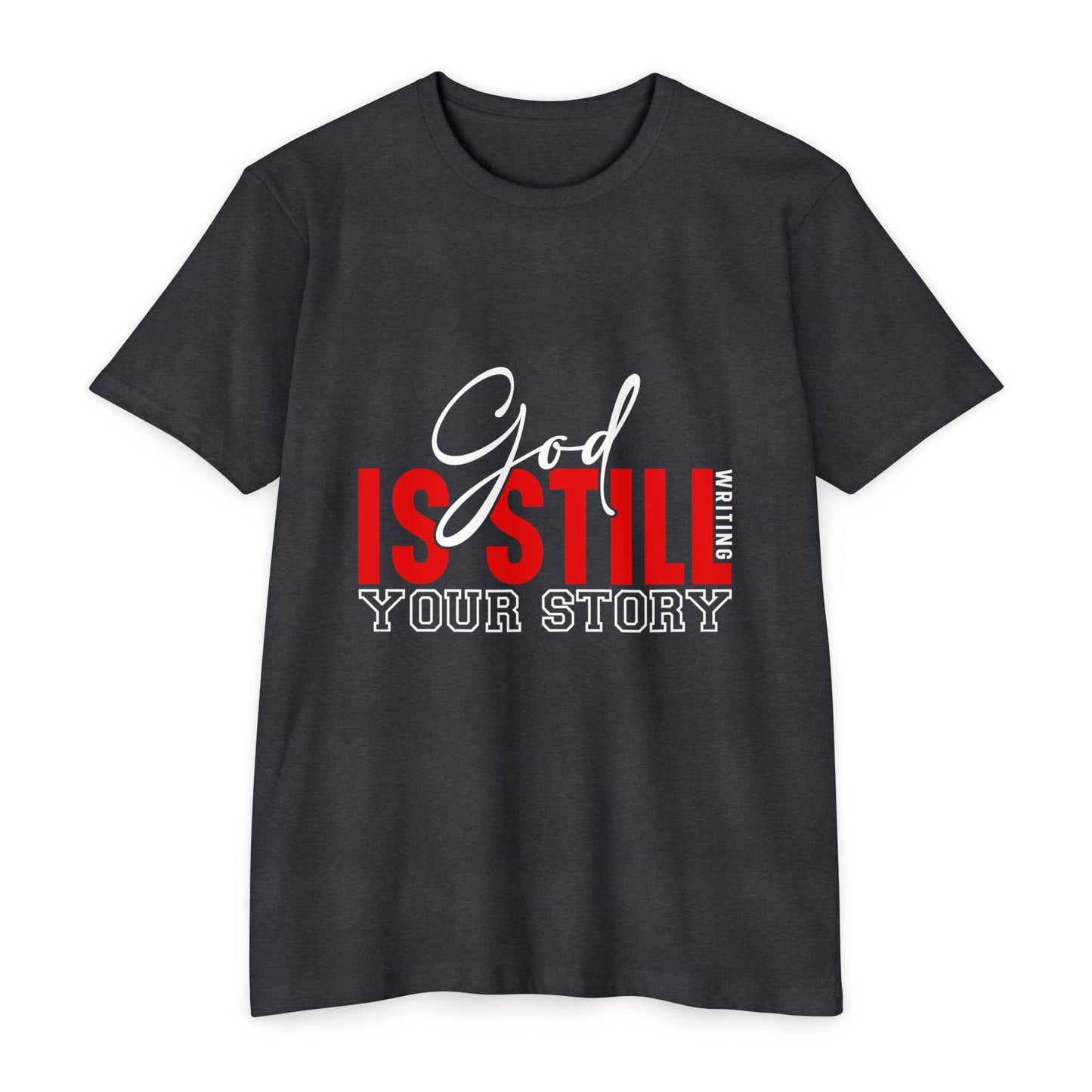 God Is Still Writing Your Story T-Shirt