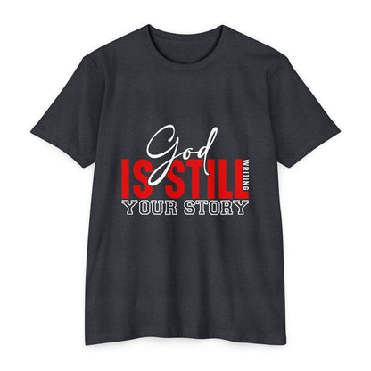 God Is Still Writing Your Story T-Shirt