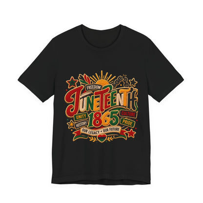 Juneteenth 1865 Celebration T-Shirt — Freedom, Unity & Pride Tee