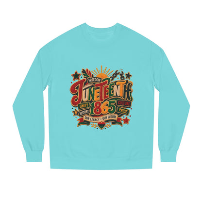 Juneteenth 1865 Sweatshirt — Unity, Freedom & Pride Crewneck