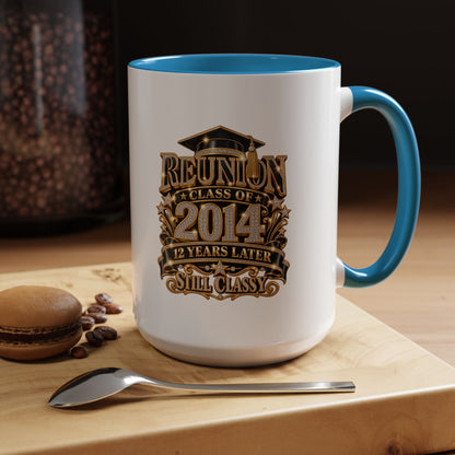 Reunion Class of 2014 Coffee Mug — "Still Classy" 10‑Year Reunion Gift