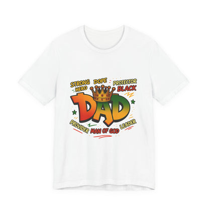 Dad Crown Graphic Tee — "DAD" with Crown | Proud Provider, Protector & Man of God