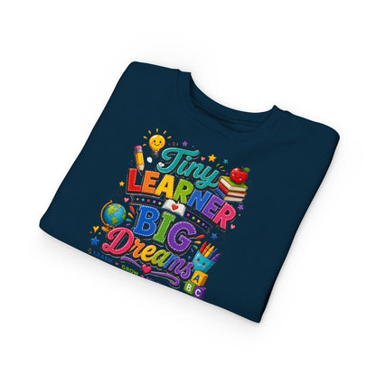 Toddler Sweatshirt — "Tiny Learner Big Dreams" Cute Back-to-School Kids Pullover