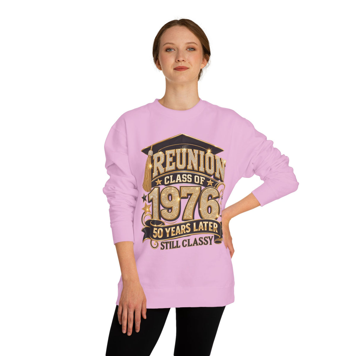 1976 Class Reunion Sweatshirt — 50 Years Later "Still Classy"