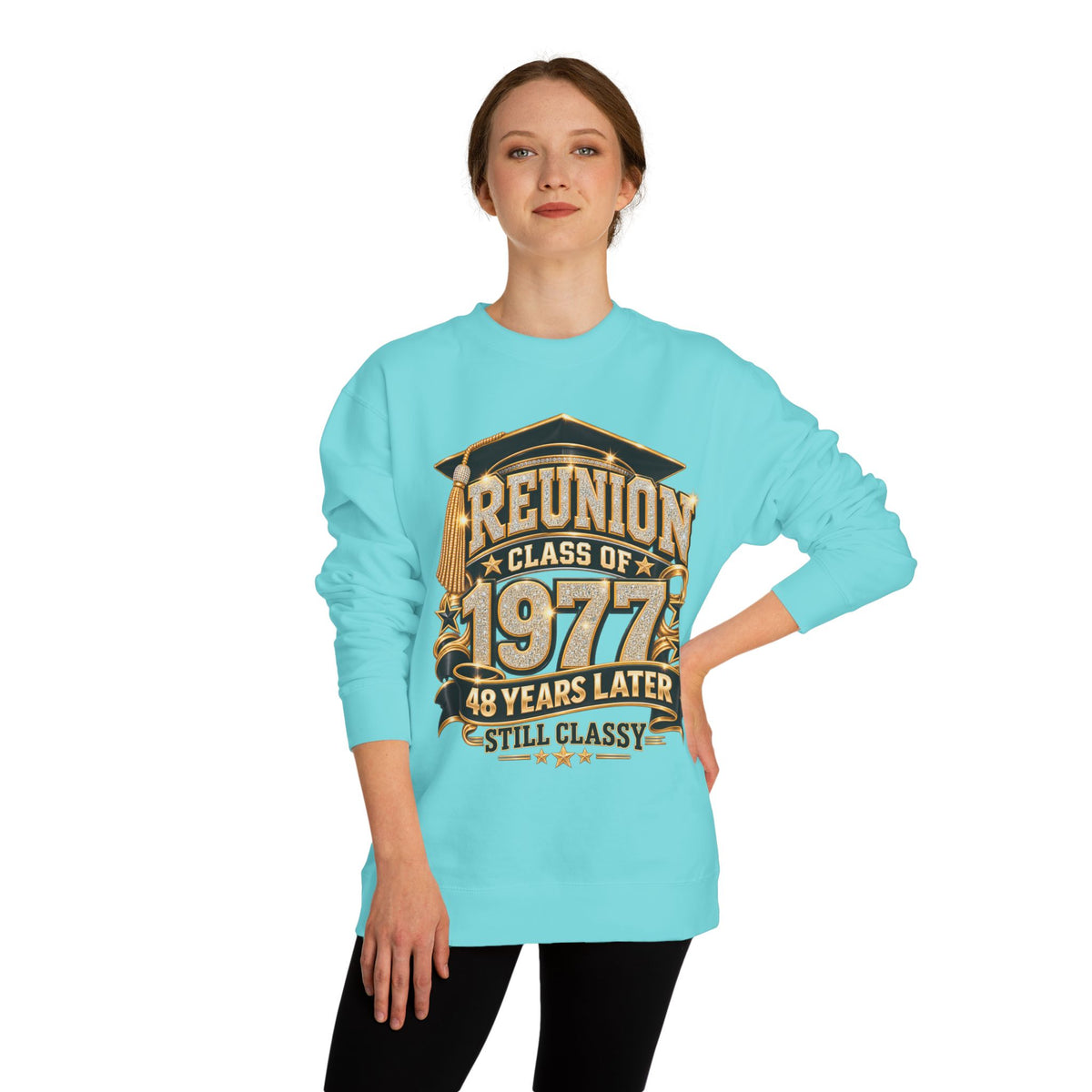 Class of 1977 Reunion Sweatshirt — 48 Years Later, Still Classy