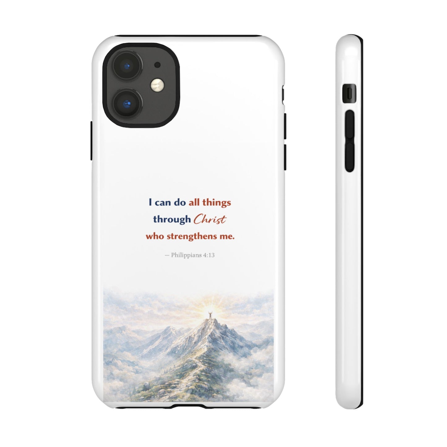 Christian Phone Case – “I Can Do All Things Through Christ” Inspirational Tough Case