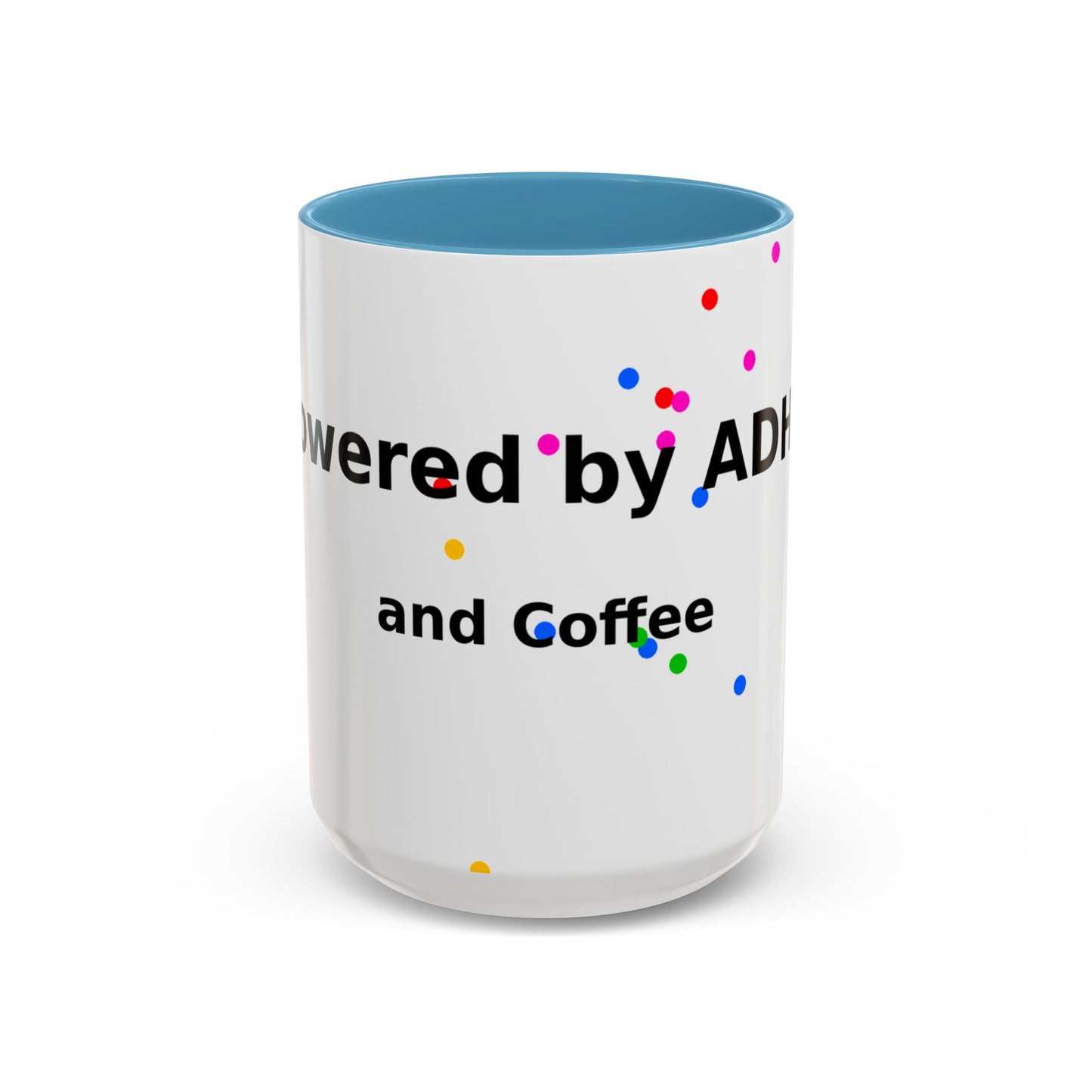 ADHD and Coffee Accent Mug — Funny Neurodivergent Gift (11/15oz)