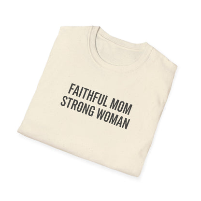 Faithful Mom Strong Woman T-Shirt