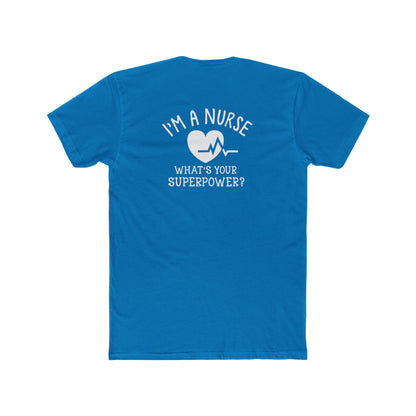 Nurse T-Shirt — "I'm a Nurse, What's Your Superpower?" Crew Tee