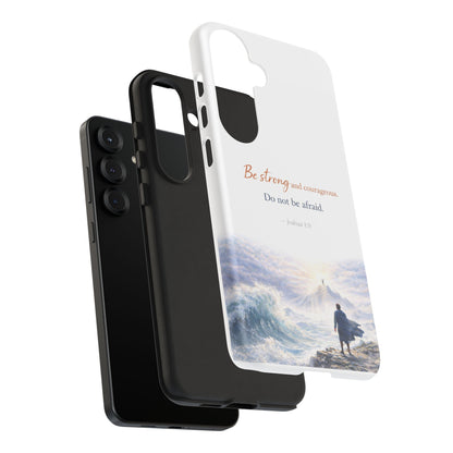 Inspirational 'Be Strong and Courageous' Phone Case — Joshua 1:9 Christian Protective Tough Case