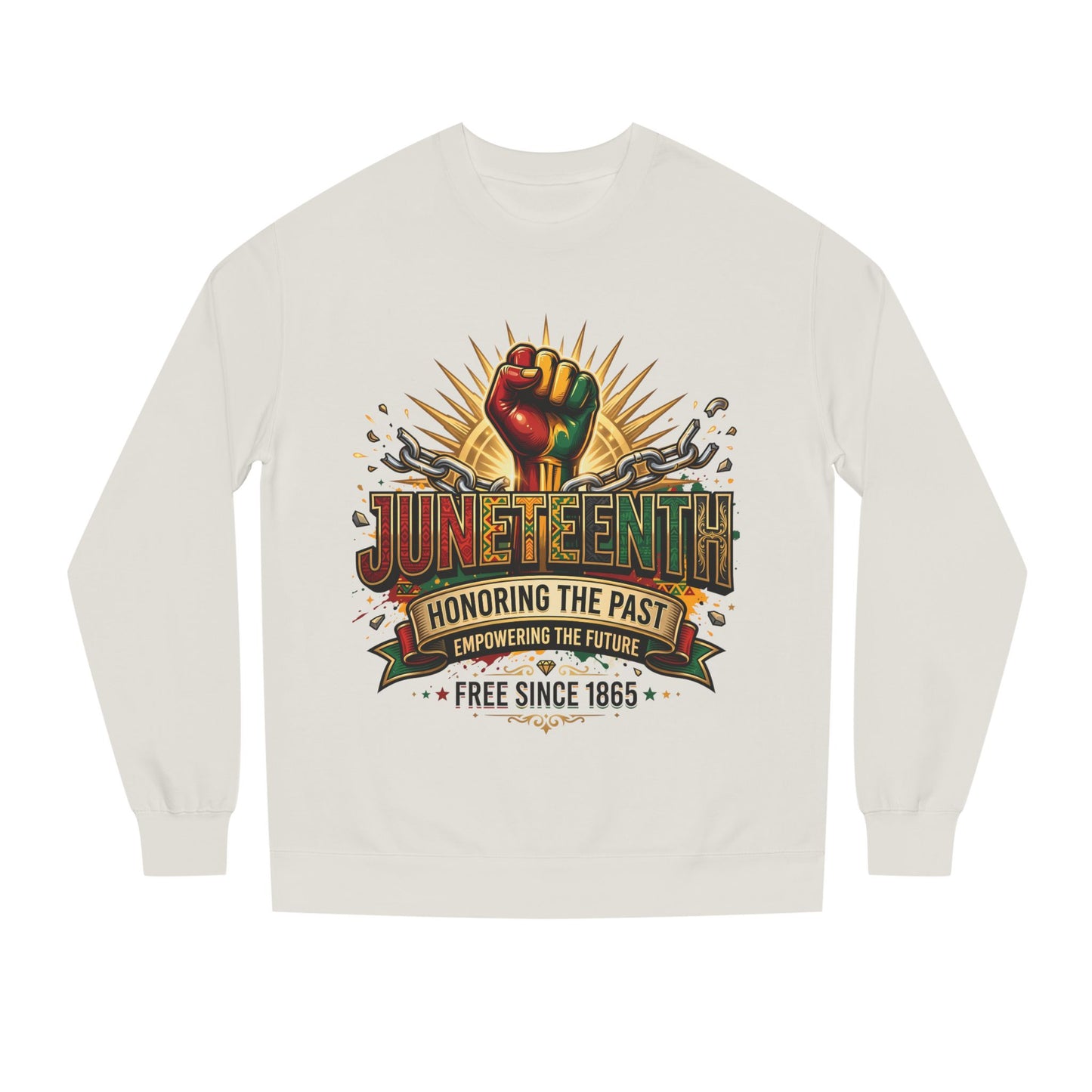 Juneteenth Sweatshirt — "Honoring the Past, Empowering the Future" Crewneck