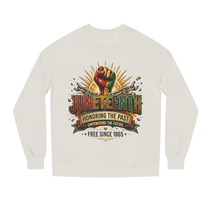 Juneteenth Sweatshirt — "Honoring the Past, Empowering the Future" Crewneck