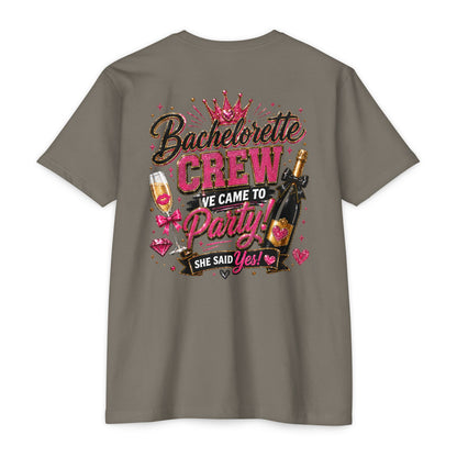 Bachelorette Crew T-Shirt - "We Came to Party! She Said Yes" Bridal Party Tee