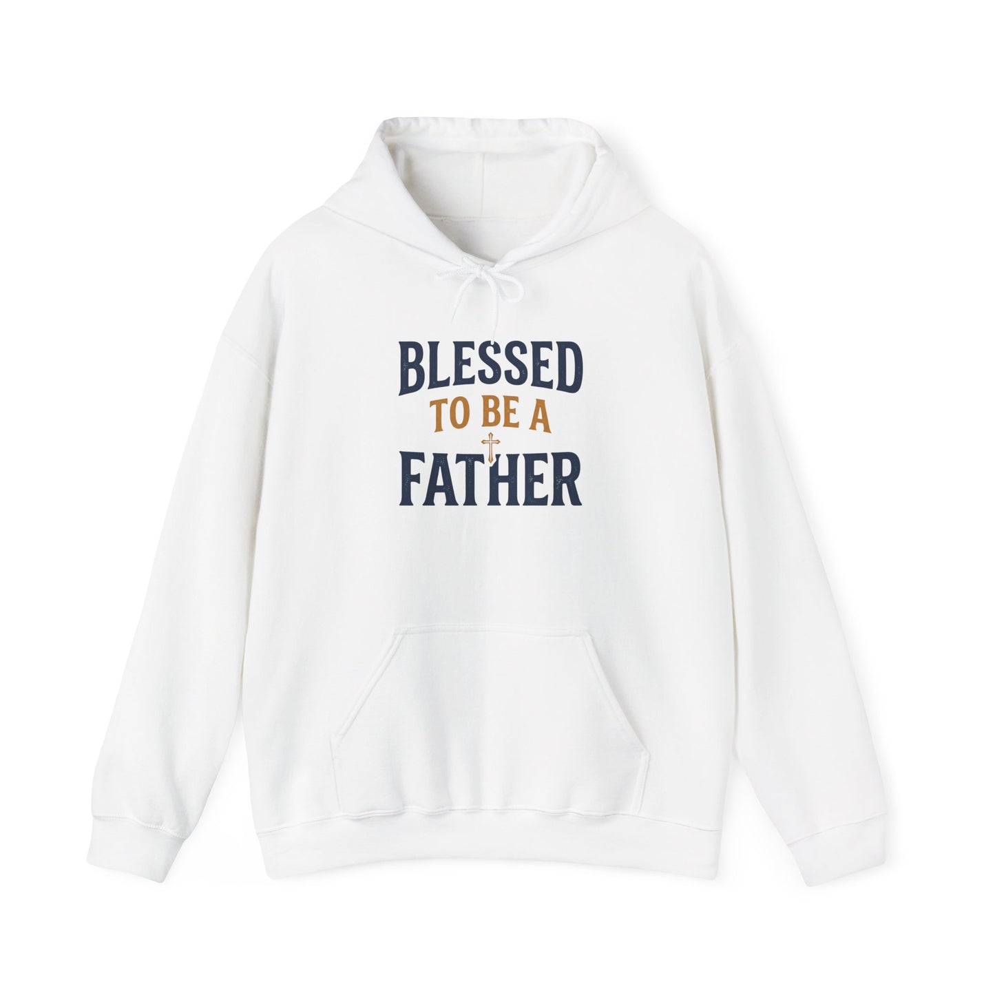 Blessed To Be A Father Hoodie
