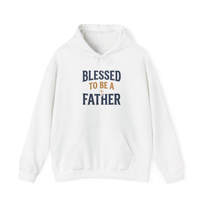 Blessed To Be A Father Hoodie