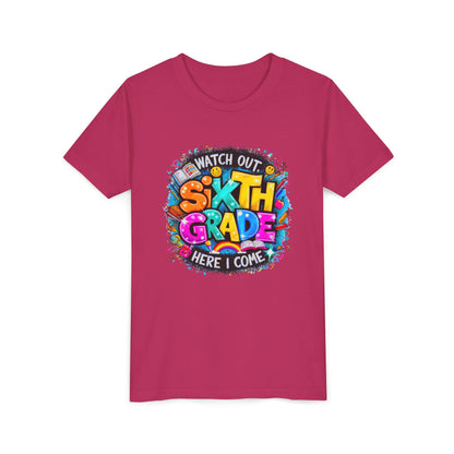Youth Tee — "Watch Out Sixth Grade Here I Come" Back-to-School Graphic Shirt