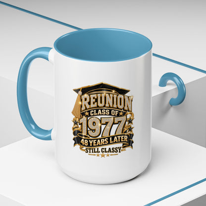 Reunion Class of 1977 Coffee Mug — 48 Years Later, Still Classy
