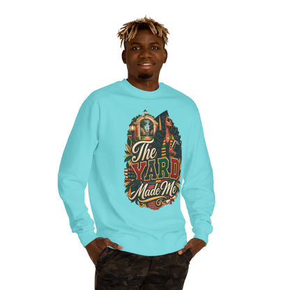 The Yard Made Me Sweatshirt