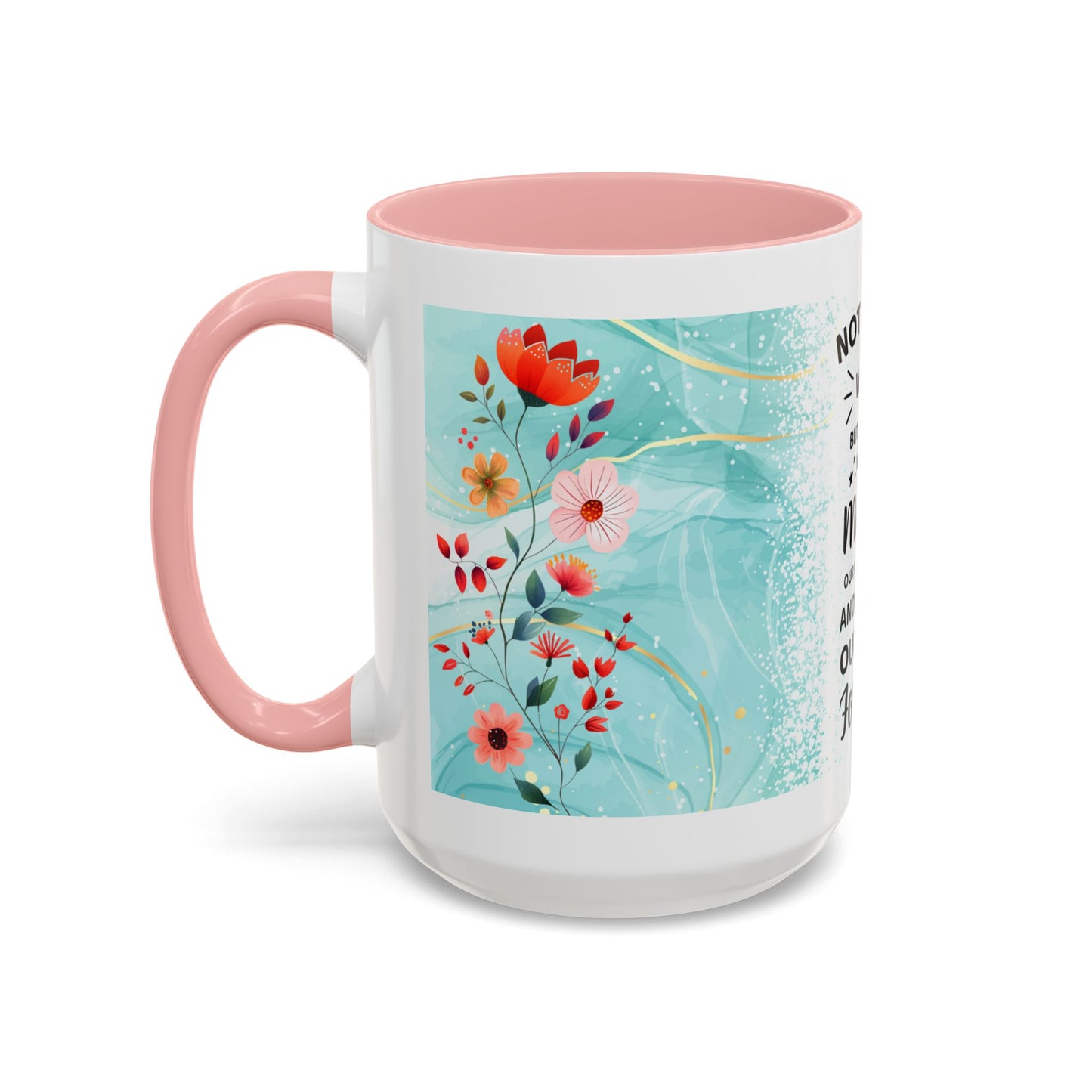 Mother Coffee Mug — “Not Just a Word but a Whole World” Floral Gift (11/15oz)