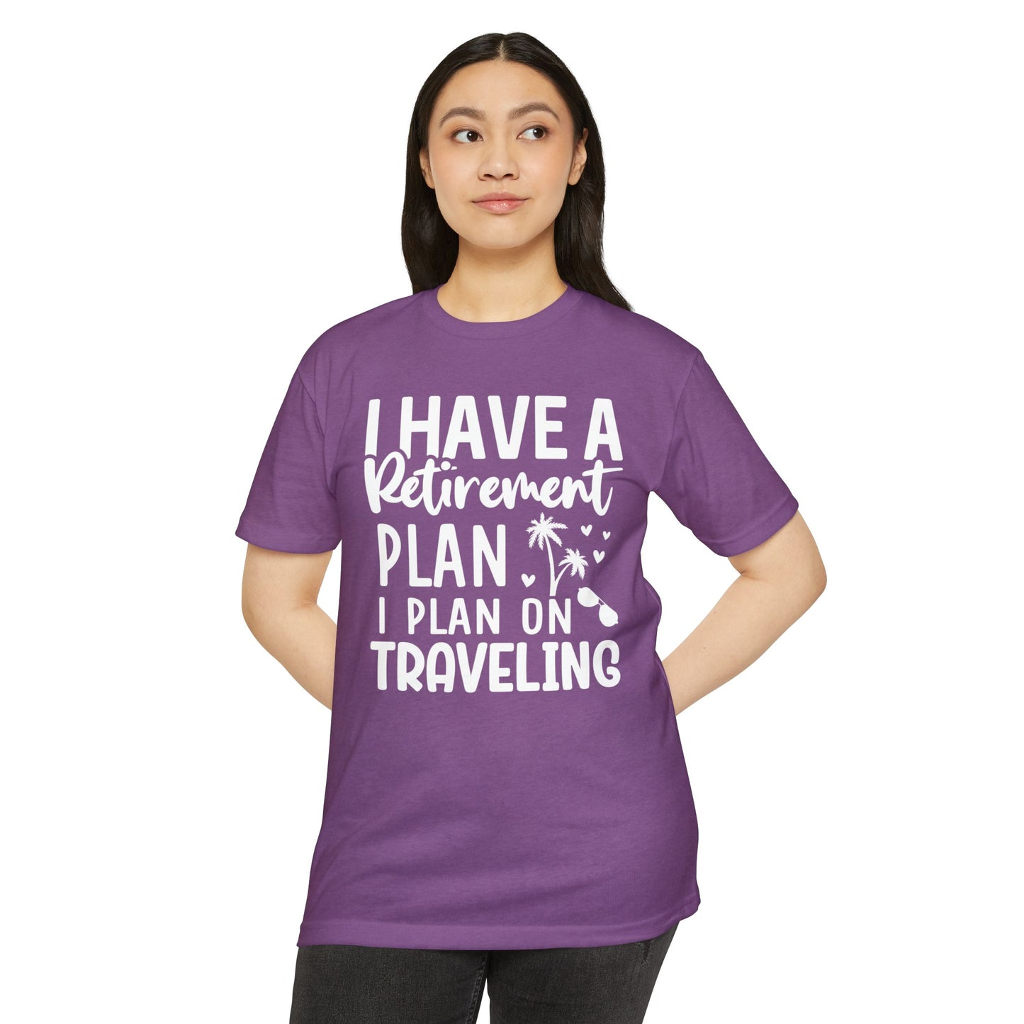 Retirement Travel T-Shirt — "I Have a Retirement Plan I Plan on Traveling"