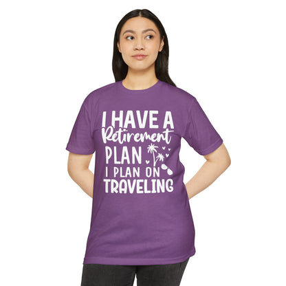 Retirement Travel T-Shirt — "I Have a Retirement Plan I Plan on Traveling"