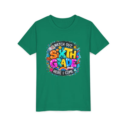Youth Tee — "Watch Out Sixth Grade Here I Come" Back-to-School Graphic Shirt