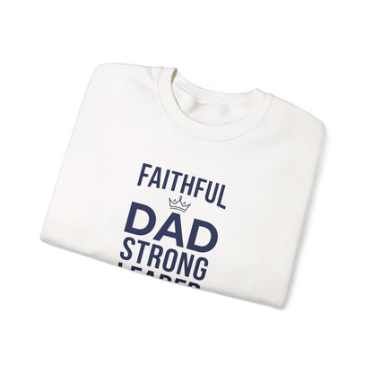 “Faithful Dad Strong Leader” Crewneck Sweatshirt