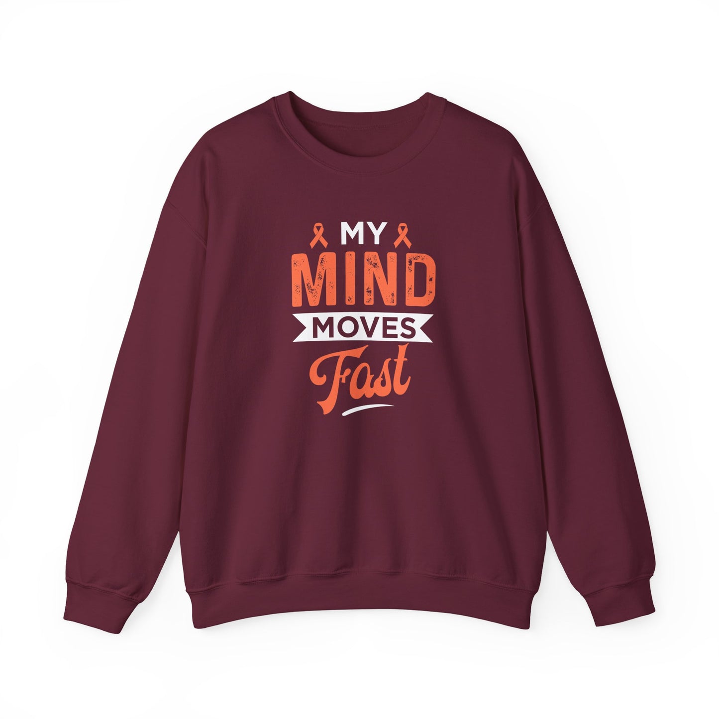 My Mind Moves Fast Sweatshirt