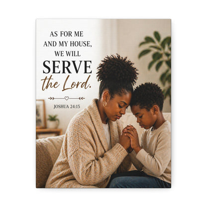 Serve the Lord Canvas Wall Art — Joshua 24:15 Family Prayer Stretched Canvas