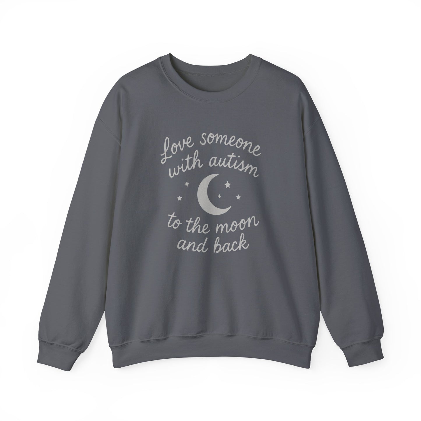 "Love someone with autism to the moon and back" Sweatshirt