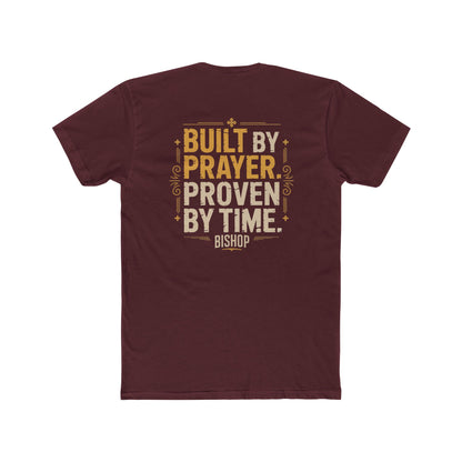 Built By Prayer, Proven By Time T-Shirt
