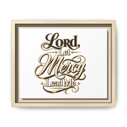 Framed Canvas Wall Art – "Lord, Let Mercy Lead Me" Inspirational Scripture Print