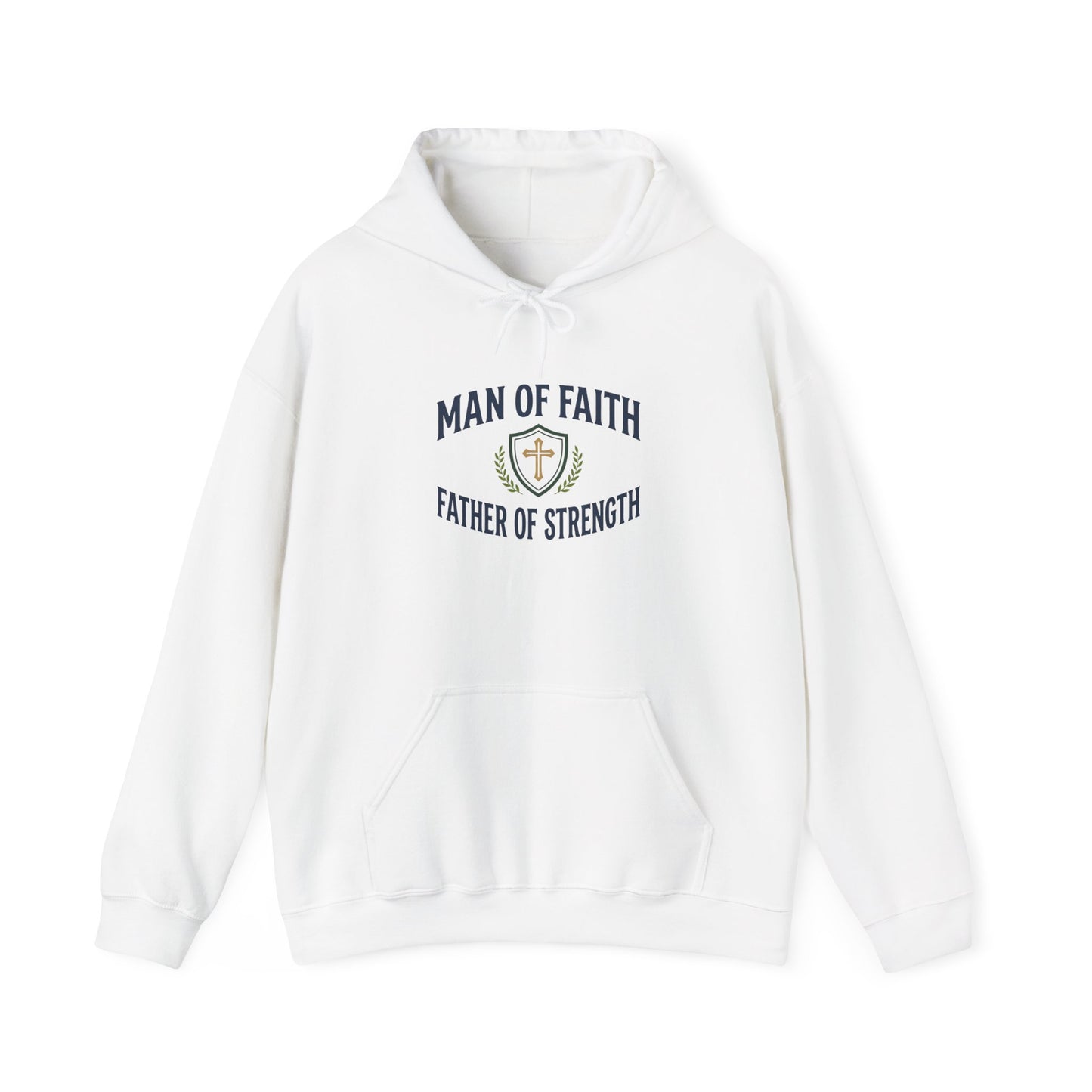 Man of Faith Father of Strength Hoodie