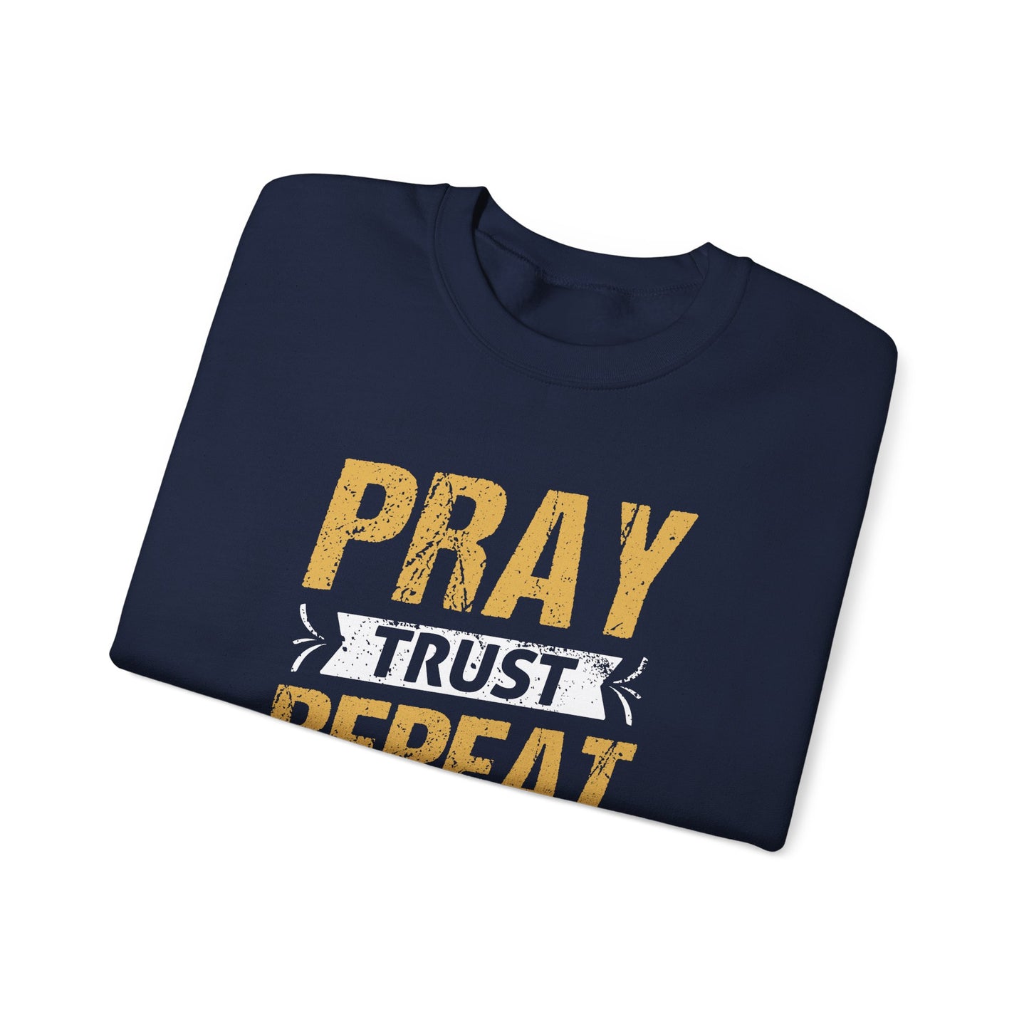 Pray Trust Repeat Sweatshirt