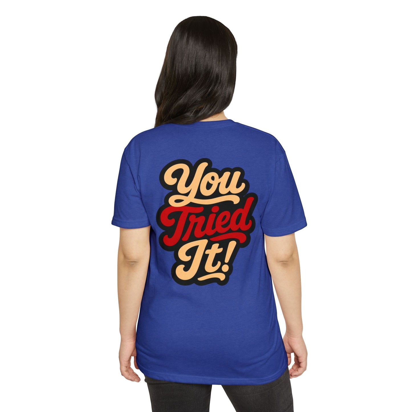 You Tried It! Retro Script T-Shirt