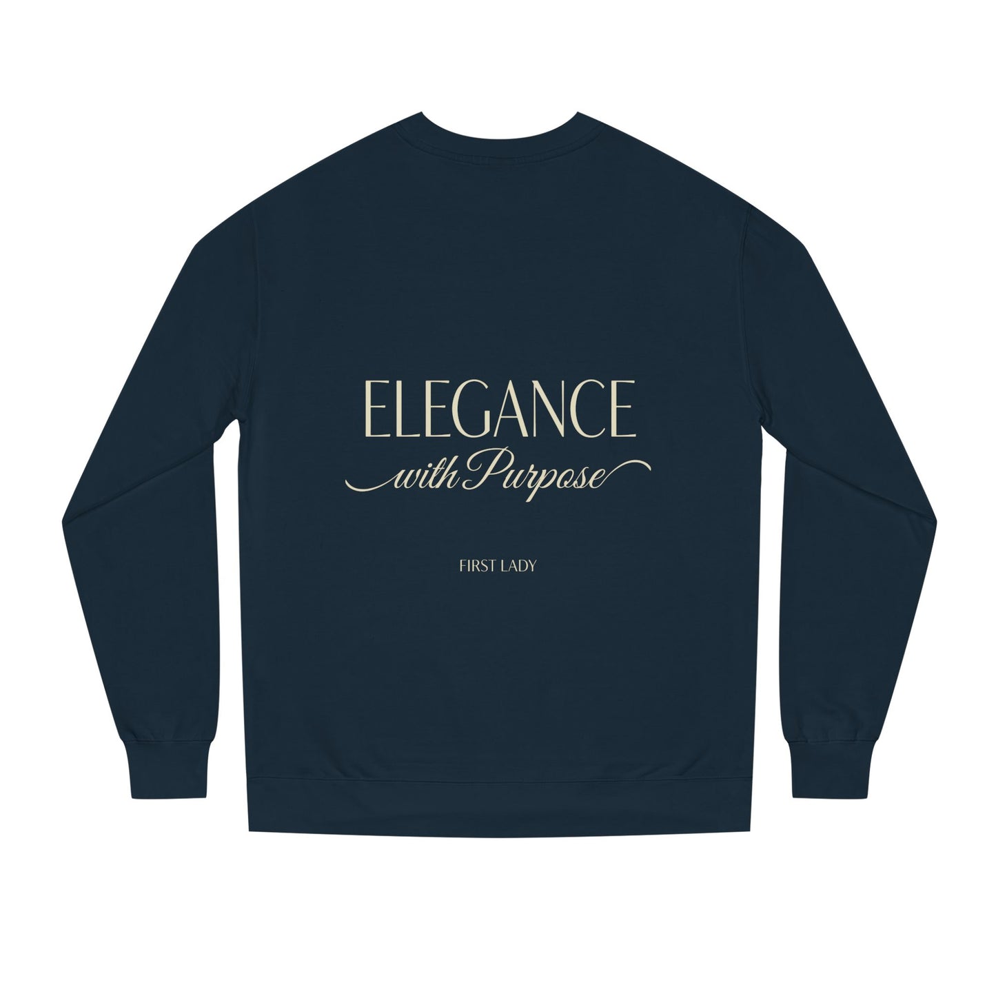 Elegance with Purpose Crewneck Sweatshirt — First Lady Inspirational Pullover