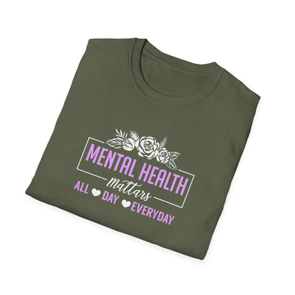 Mental Health Mattars All Day Everyday T-Shirt