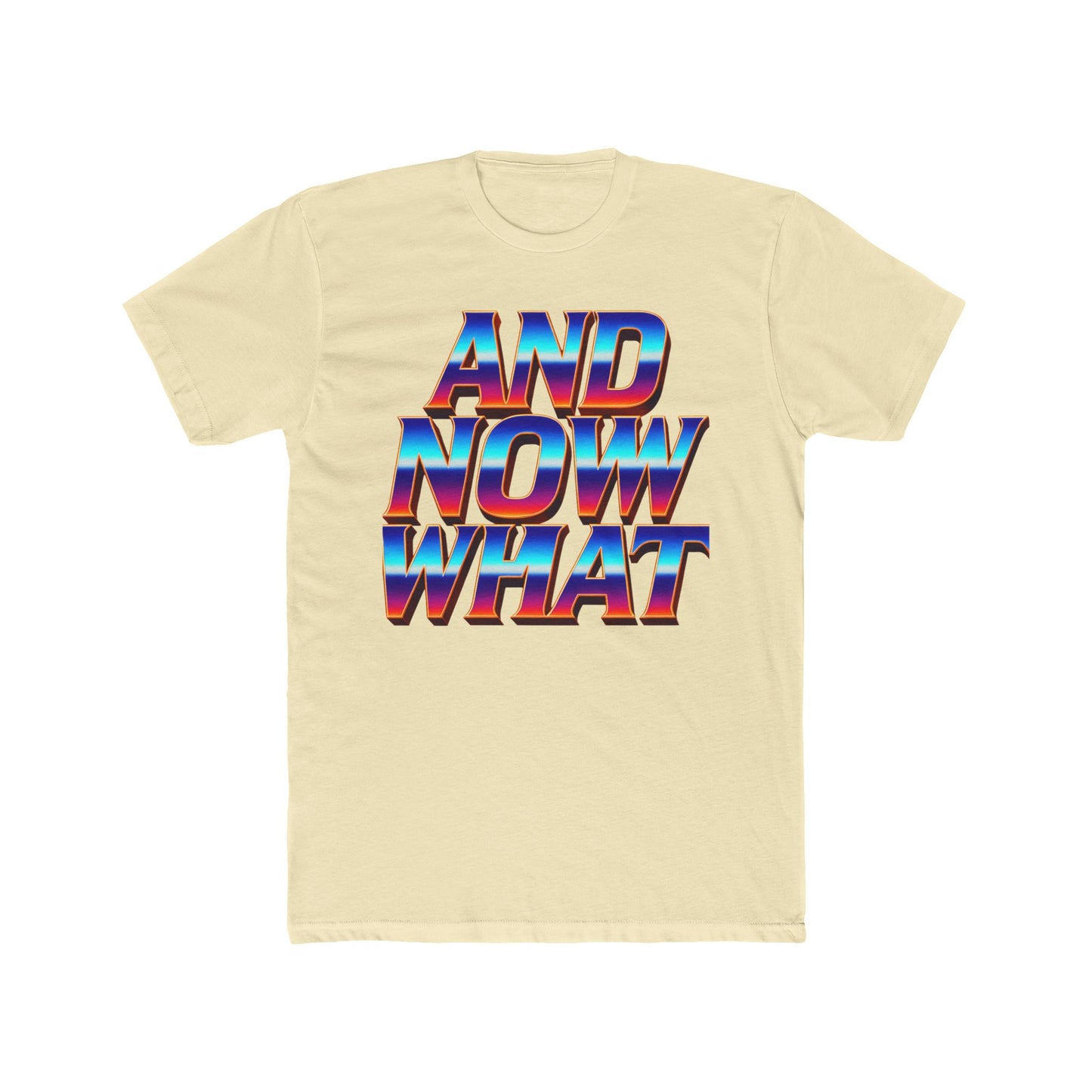 And Now What Tee — Retro Gradient Statement T-Shirt