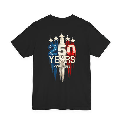 Independence 250th Anniversary Tee — "250 Years 1776–2026" Patriotic T-Shirt
