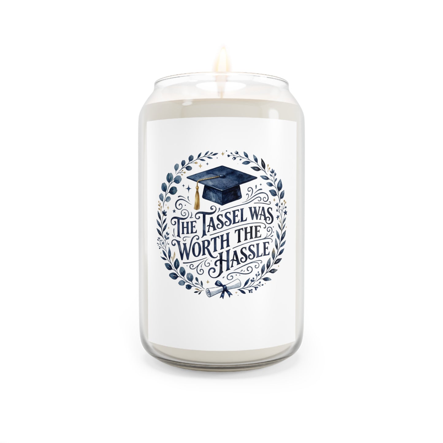 Graduation Soy Candle — "The Tassel Was Worth The Hassle" 13.75 oz