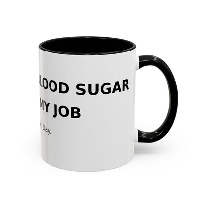 Coffee Mug – 'Monitoring My Blood Sugar Like It’s My Job. Every. Single. Day.'