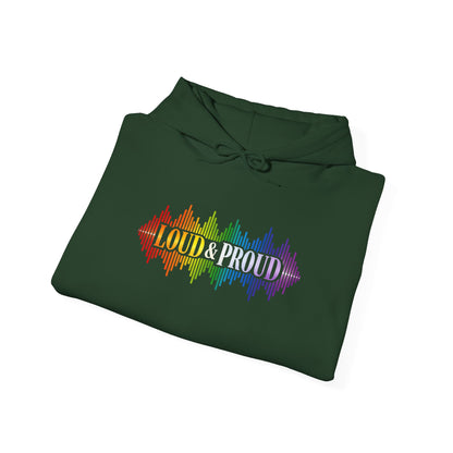 Loud & Proud Hoodie