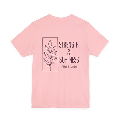 Strength & Softness Tee — First Lady Inspirational Graphic T-Shirt